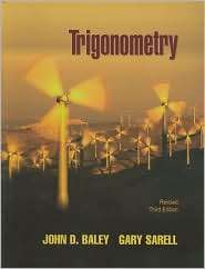 Trigonometry Revised Third Edition, (0072833378), John Baley 