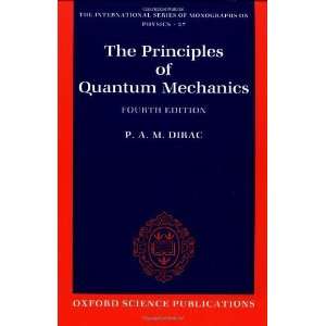   Series of Monographs on Physics) [Paperback] P. A. M. Dirac Books