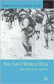 The First World War, (0333745353), Gerard J. De Groot, Textbooks 