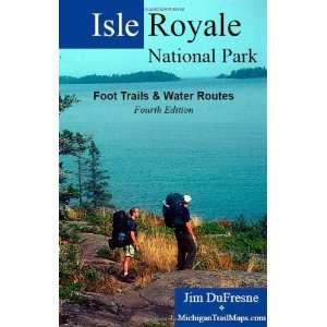   Park Foot Trails & Water Routes [Paperback] Jim Dufresne Books