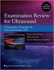 Examination Review for Ultrasound Sonographic Principles 