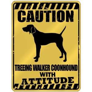 New  Caution  Treeing Walker Coonhound With Attitude  Parking Sign 