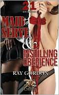 Instilling Obedience & Maid to Ray Gordon