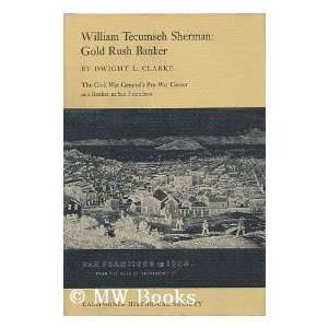  William Tecumseh Sherman DWIGHT L. CLARKE Books
