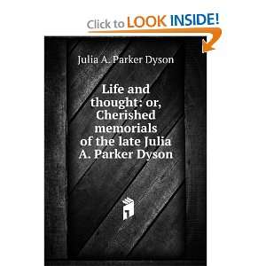   late Julia A. Parker Dyson Julia A. Parker Dyson  Books
