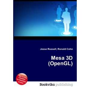  Mesa 3D (OpenGL) Ronald Cohn Jesse Russell Books