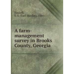   in Brooks County, Georgia E. S. (Earl Stanley), 1886  Haskell Books