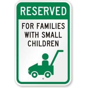  Reserved For Families With Small Children Aluminum Sign 
