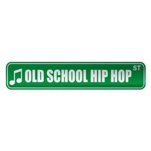   OLD SCHOOL HIP HOP ST  STREET SIGN MUSIC