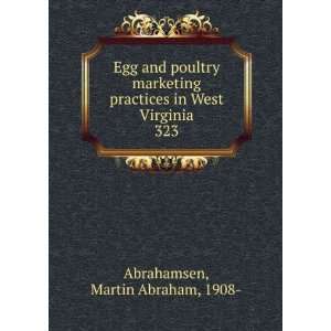  Egg and poultry marketing practices in West Virginia. 323 