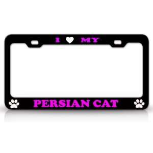  I LOVE MY PERSIAN Cat Pet Animal High Quality STEEL /METAL 