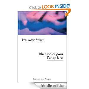 Rhapsodies pour lange bleu (French Edition) Véronique Bergen 