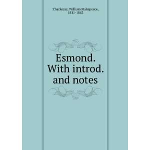  Esmond. With introd. and notes William Makepeace, 1811 