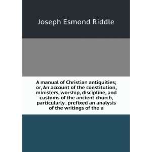   an analysis of the writings of the a Joseph Esmond Riddle Books