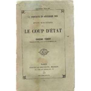   1851 etude historique sur le coup détat Ténot Eugène Books
