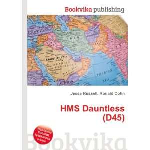  HMS Dauntless (D45) Ronald Cohn Jesse Russell Books