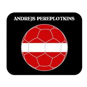  Andrejs Pereplotkins (Latvia) Soccer Mouse Pad Everything 