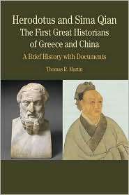 Herodotus and Sima Qian the First Great Historians of Greece and 