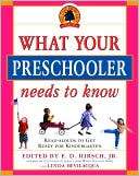   What Your Preschooler Needs to Know by E. D. Hirsch 