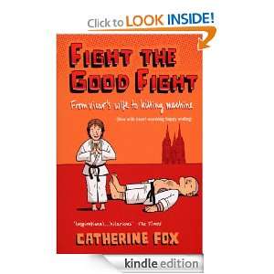 Fight the Good Fight Catherine Fox  Kindle Store