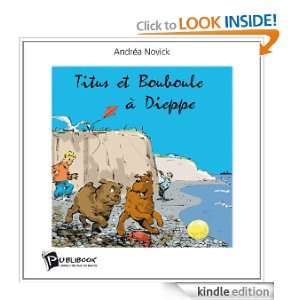 Titus et Bouboule à Dieppe (French Edition) Andrea Novick  