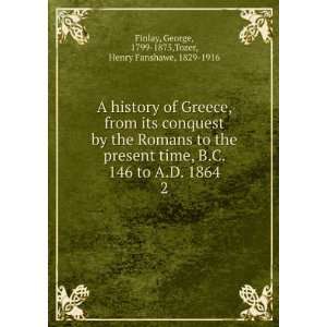   George, 1799 1875,Tozer, Henry Fanshawe, 1829 1916 Finlay Books