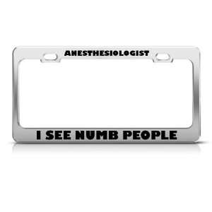Anesthesiologist I See Numb People Career Profession license plate 