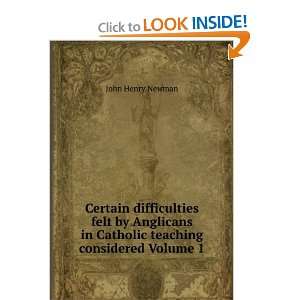 Certain difficulties felt by Anglicans in Catholic teaching considered 