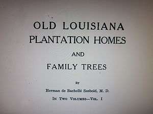 Louisiana Plantation Homes Genealogy Vol 1   