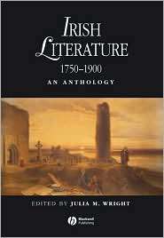 Irish Literature 1750 1900 An Anthology, (1405145196), Julia Wright 