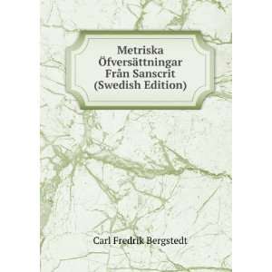   FrÃ¥n Sanscrit (Swedish Edition) Carl Fredrik Bergstedt Books
