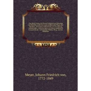   Hrsg. von Joh. Friedrich Johann Friedrich von, 1772 1849 Meyer Books
