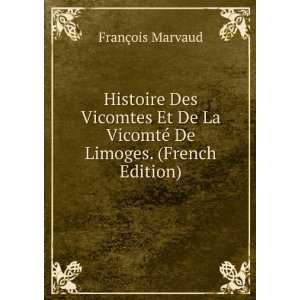  Histoire Des Vicomtes Et De La VicomtÃ© De Limoges 