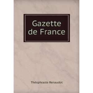 Gazette de France ThÃ©ophraste Renaudot  Books