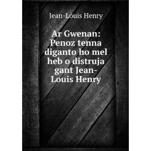   Gant Jean Louis Henry (Dutch Edition) Jean Louis Henry Books