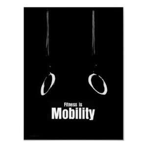  Fitness Is   Mobility Print