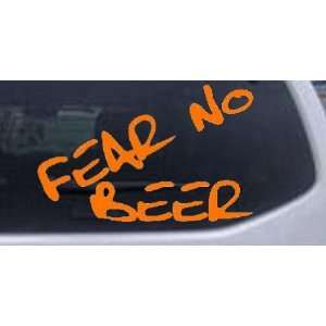 Fear No Beer Funny Car Window Wall Laptop Decal Sticker    Orange 36in 