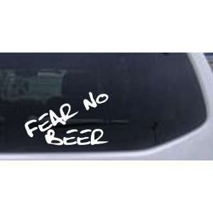 Fear No Beer Funny Car Window Wall Laptop Decal Sticker    White 14in 