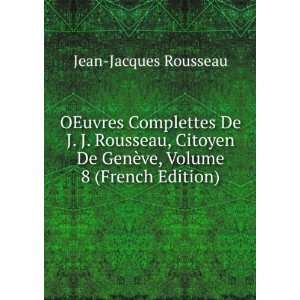  De GenÃ¨ve, Volume 8 (French Edition) Jean Jacques Rousseau Books