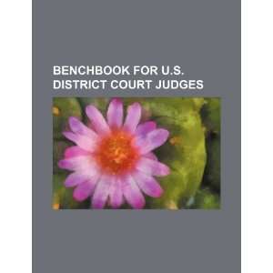  Benchbook for U.S. District Court judges (9781234425395 