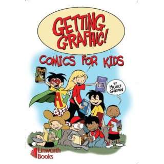 Getting Graphic Comics for Kids Michele Gorman 9781586833275 