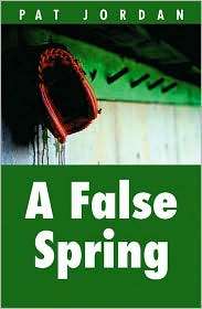 False Spring, (0803276265), Pat Jordan, Textbooks   