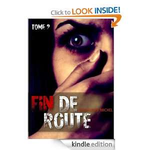 Fin de route, Tome 2 (French Edition) Jean Louis Michel  