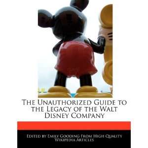   of the Walt Disney Company (9781241307516) Emily Gooding Books