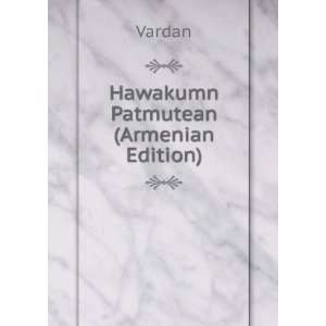  Hawakumn Patmutean (Armenian Edition) Vardan Books