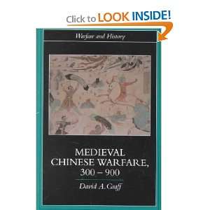    Medieval Chinese Warfare, 300 900 David Andrew Graff Books