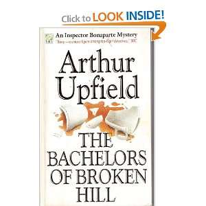   The Bachelors of Broken Hill Arthur W. Upfield, Stephen Graham Books