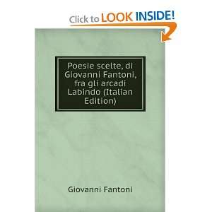   scelte, di Giovanni Fantoni, fra gli arcadi Labindo (Italian Edition