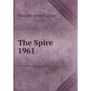  The Spire. 1961 Belmont Abbey College Books