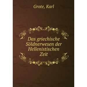   SÃ¶ldnerwesen der Hellenistischen Zeit Karl Grote Books